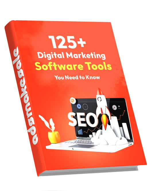 125+ Digital Marketing Software Tools You Need to Know